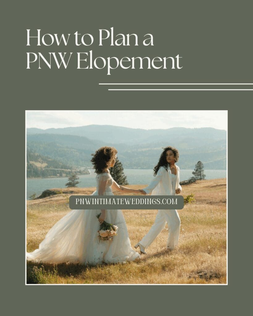 How to plan a PNW elopement graphic featuring two brides walking through a golden Columbia River Gorge field beside the water.