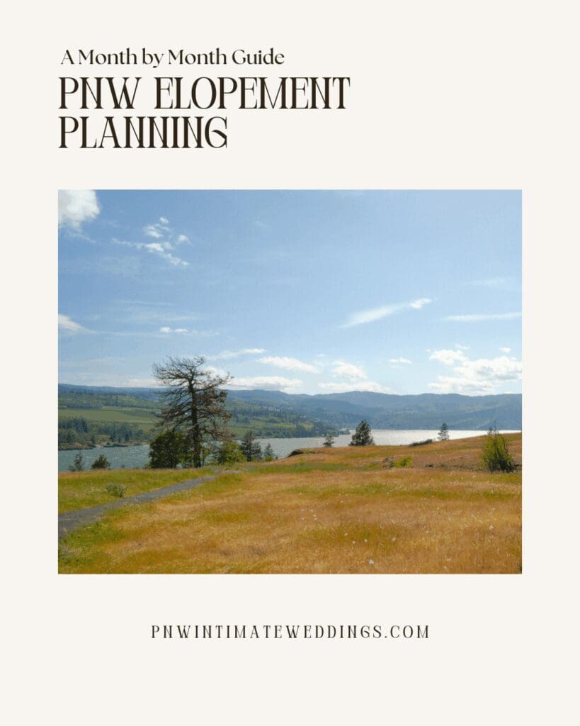 PNW elopement planning month‑by‑month guide graphic featuring a golden hillside overlooking the Columbia River and distant mountains under a bright blue sky.