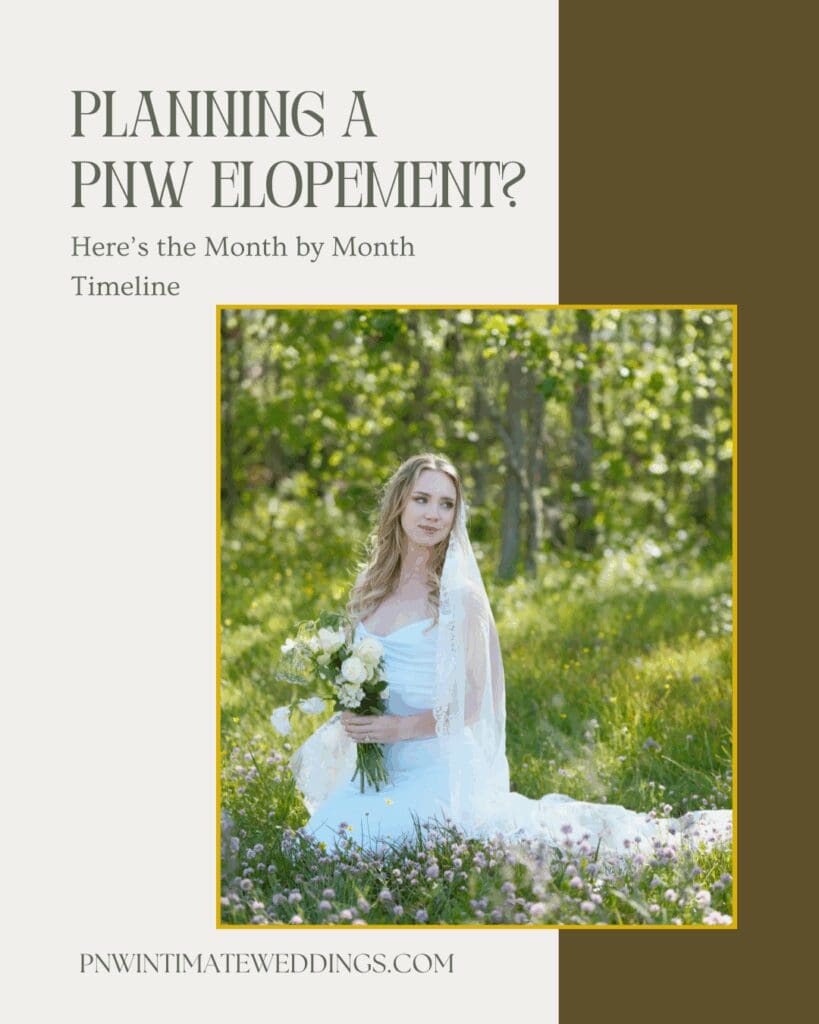 Planning a PNW elopement graphic with bride sitting in a wildflower meadow holding a bouquet, promoting a month‑by‑month Pacific Northwest elopement timeline guide.