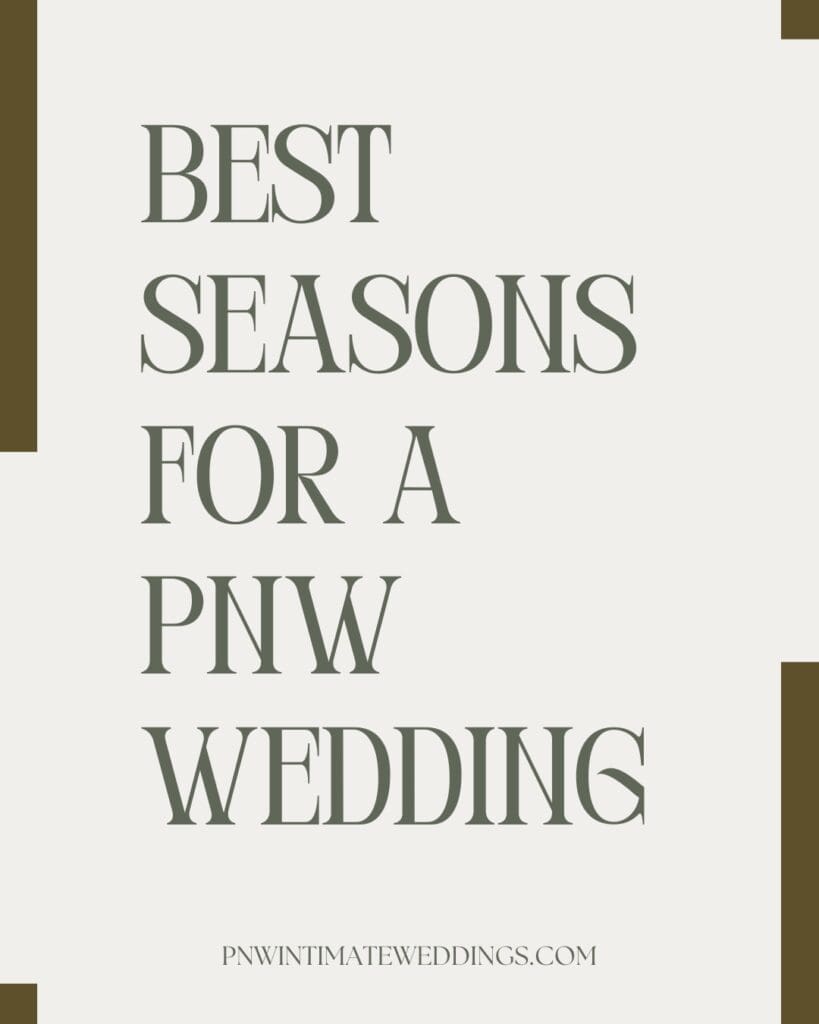Best Seasons for a PNW Wedding