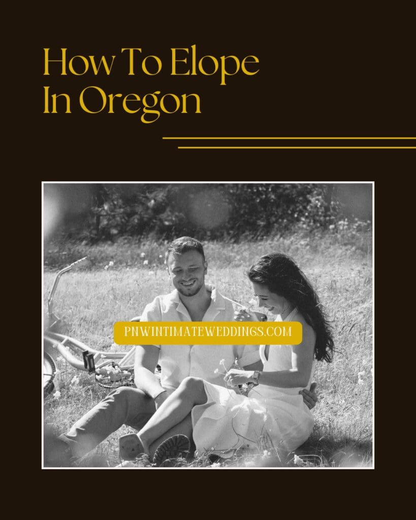 Tips on How to elope in Oregon