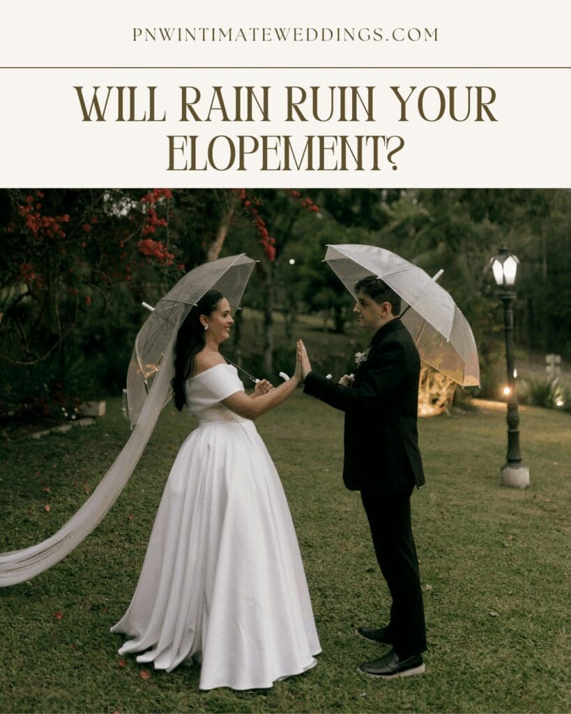Couple holding clear umbrellas during a rainy outdoor wedding, featured in a Pinterest graphic about PNW elopement weather, rain forecasts, and wedding backup plans.
