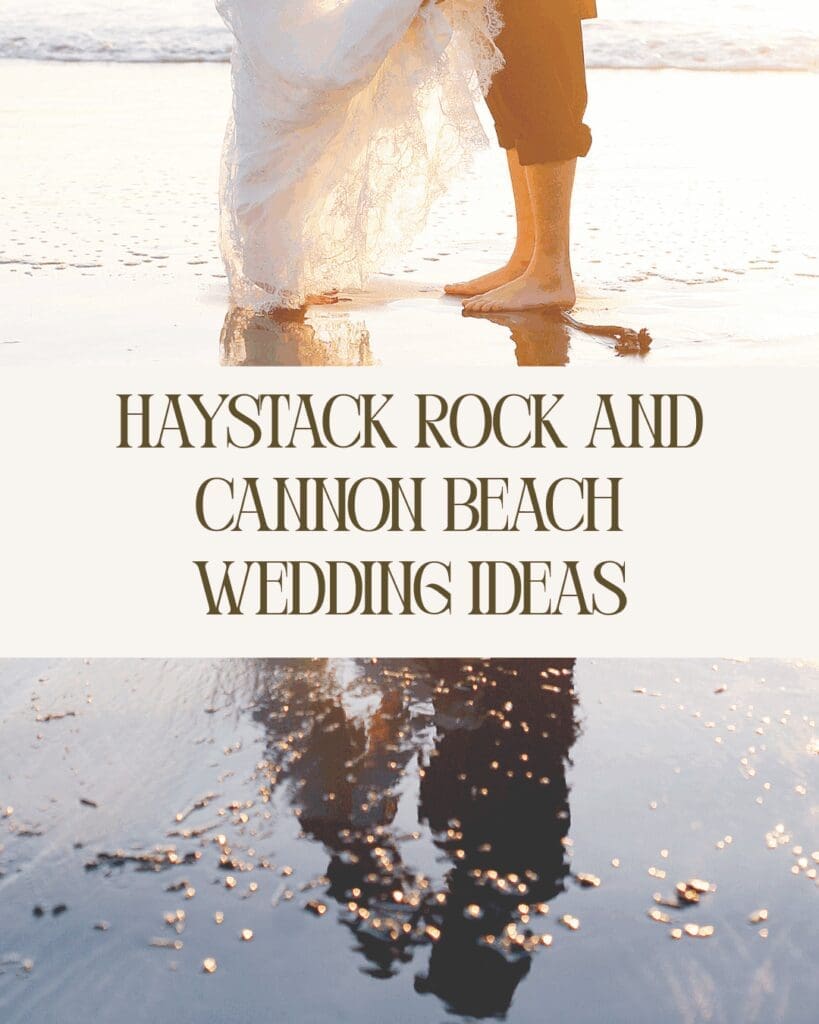 Close-up of a couple’s feet and dress on the shoreline with text that reads ‘Haystack Rock and Cannon Beach wedding ideas’.