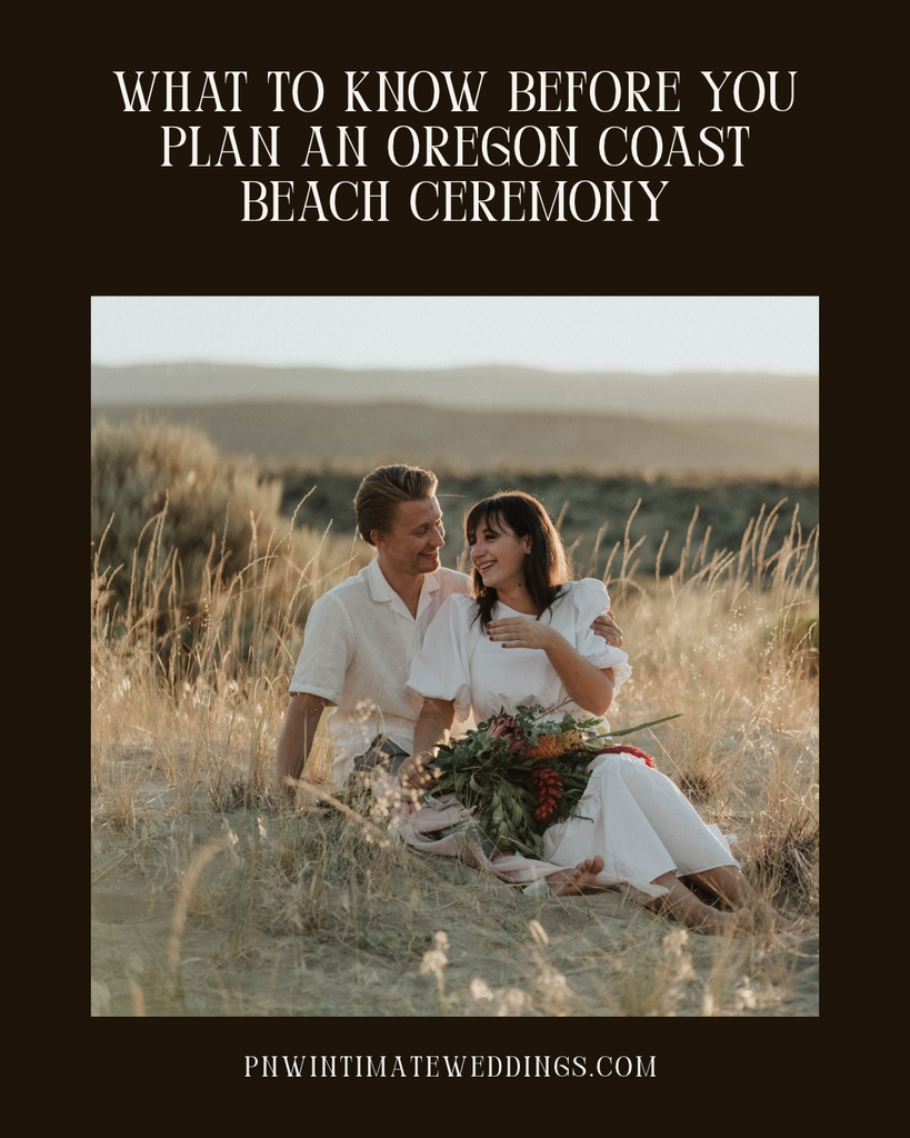What to know before you plan an Oregon Coast beach ceremony graphic featuring a couple sitting together in coastal grass